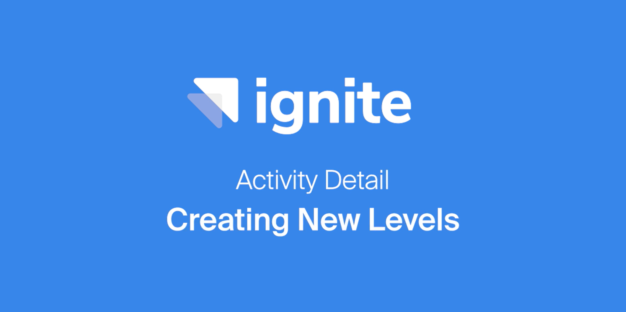 Activity Detail - Creating New Levels
