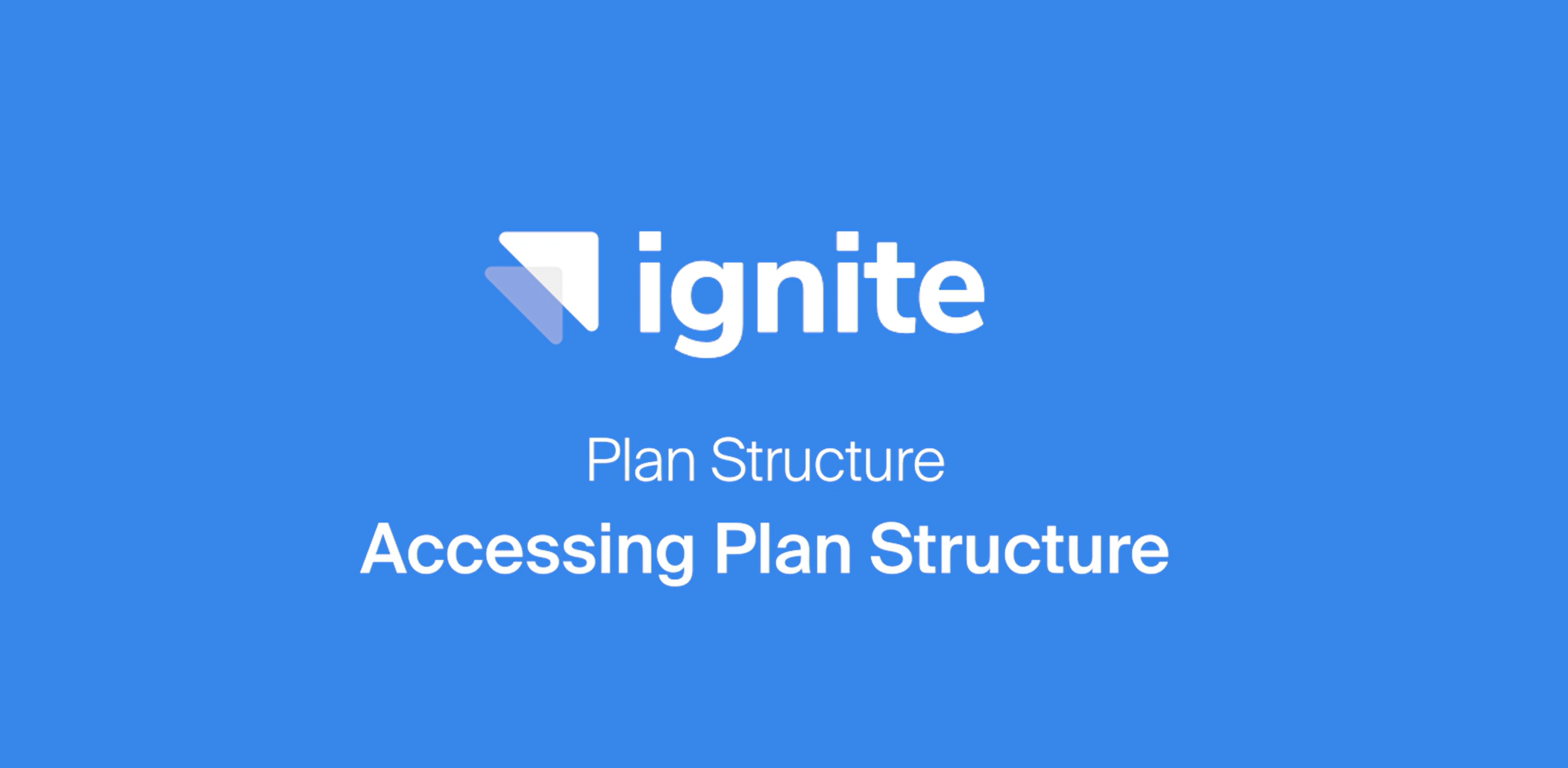 Plan Structure - Accessing Plan Structure