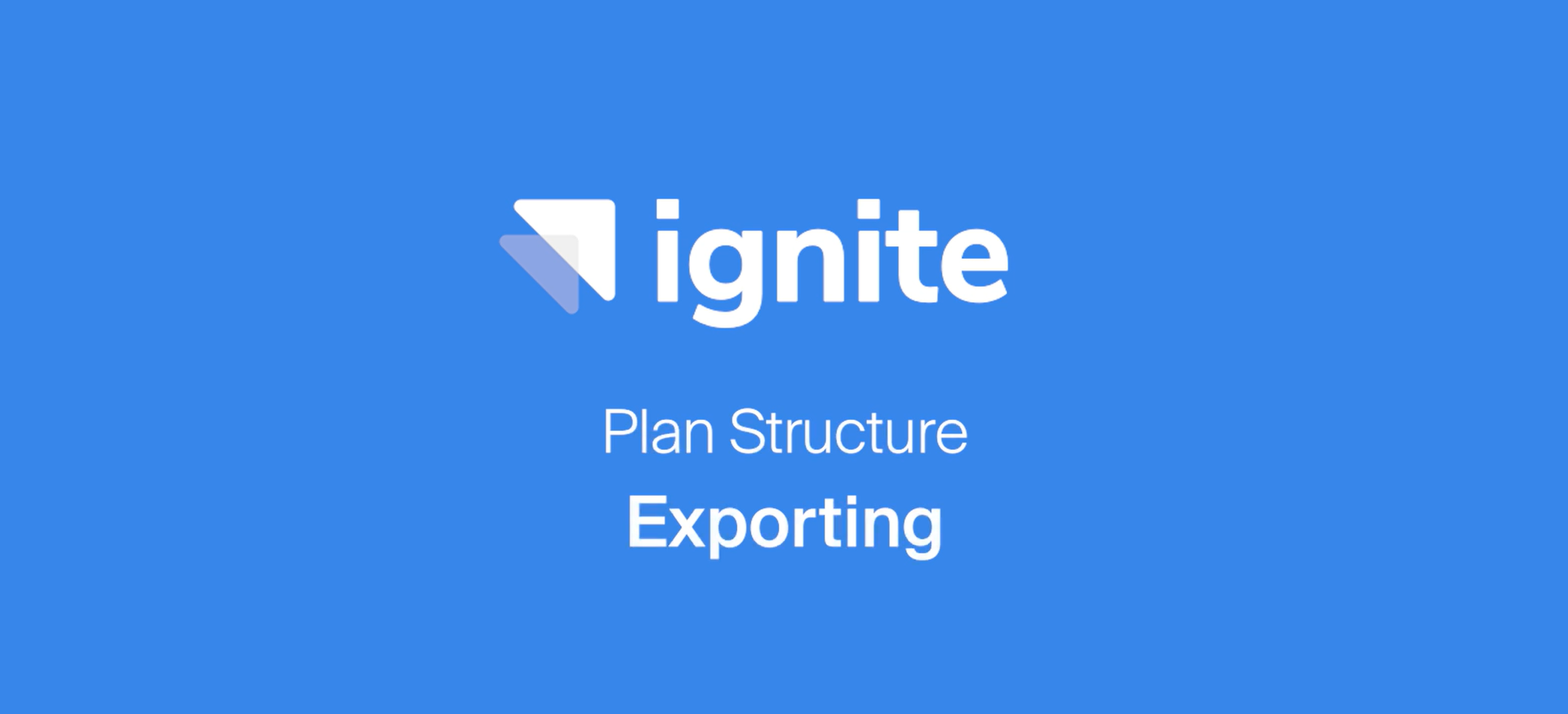 Plan Structure - Exporting