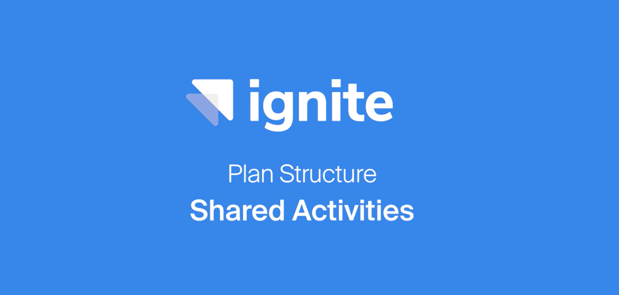 Plan Structure - Shared Activities